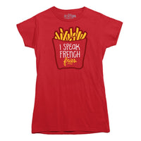 I Speak French Fries T-shirt