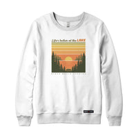 Life's better at the LAKE Sweatshirt or Hoodie