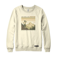 Life's better on the MOUNTAIN Sweatshirt or Hoodie