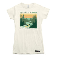 Life's better on the RIVER T-shirt