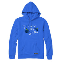 You Are My Jam Sweatshirt or Hoodie