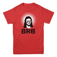 Jesus "BRB" T-Shirt