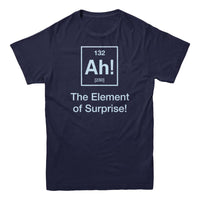 Ah! The Element of Surprise T-Shirt