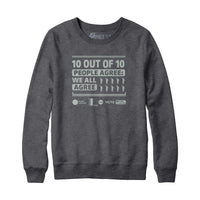 10 out of 10 People Agree Statistics Sweatshirt
