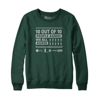 10 out of 10 People Agree Statistics Sweatshirt