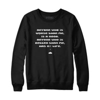 Anyone Better Than Me Has No Life Gamer Hoodie Sweatshirt