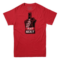 If You Can't Play Nice Play Hockey T-Shirt