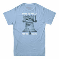 Come To Philly For The Crack T-Shirt
