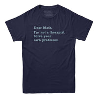 Dear Math Solve Your Own Problems T-Shirt