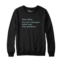Dear Math Solve Your Own Problems Hoodie Sweatshirt