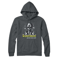 Expirement and Do Weird Stuff Sweatshirt Hoodie