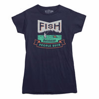 Fish Because People Suck T-shirt