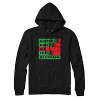 Gamers Don't Die They Respawn Hoodie Sweatshirt