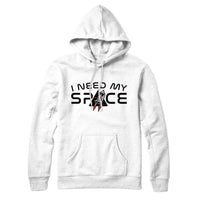 I Need My Space Shuttle Hoodie Sweatshirt