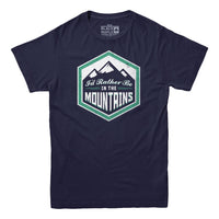 I'd Rather Be In The Mountains T-shirt