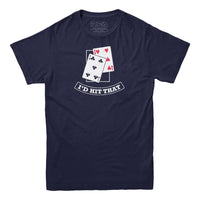I'd Hit That Blackjack T-Shirt