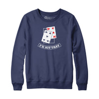 I'd Hit That Blackjack Hoodie Sweatshirt