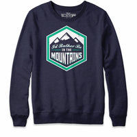 I'd Rather Be In The Mountains Sweatshirt Hoodie