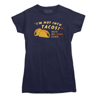 I'm Not Into Tacos T-Shirt