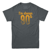 I'm Always Right Math T-Shirt