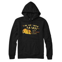 I'm Not Into Tacos Hoodie Sweatshirt