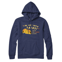 I'm Not Into Tacos Hoodie Sweatshirt