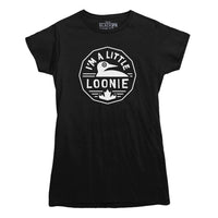 I'm A Little Loonie T-shirt