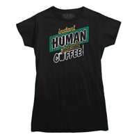 Instant Human T-Shirt