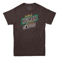 Instant Human T-Shirt