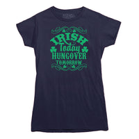 Irish Today Hungover Tomorrow T-Shirt