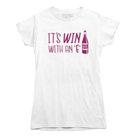 It's Win with an E Wine Lovers T-shirt