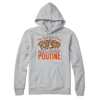 It's Called Poutine Sweatshirt Hoodie