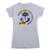 Jesus Died For Your Spins T-shirt
