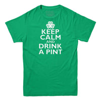 Keep Calm and Drink a Pint Irish T-shirt
