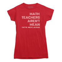 Math Teachers Aren't Mean T-shirt