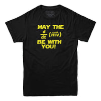 May the Force Be With You T-shirt