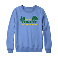 May The Forest Be With You Hoodie Sweatshirt
