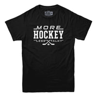 More Hockey Less Talky T-shirt