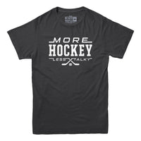 More Hockey Less Talky T-shirt