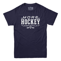 More Hockey Less Talky T-shirt