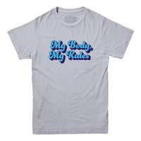 My Body My Rules T-shirt