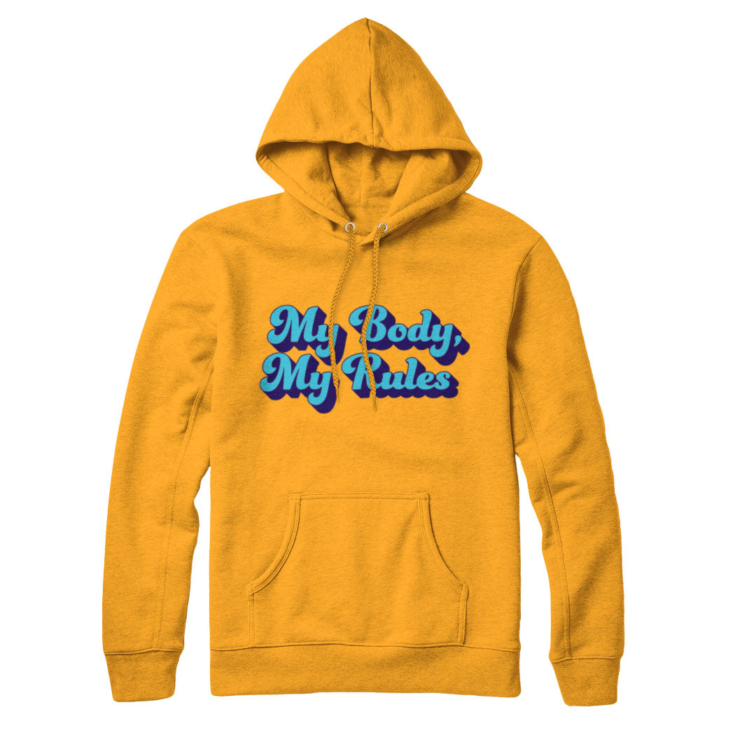 My Body My Rules Sweatshirt Hoodie