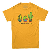My Friends Are Pricks T-shirt
