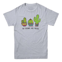 My Friends Are Pricks T-shirt