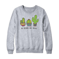 My Friends Are Pricks Sweatshirt Hoodie