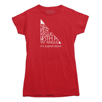 Never Argue With a 90 Degree Angle T-shirt