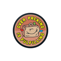 Over Packing is Fullfilling Sticker