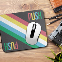 PUSH Disability Pride Mouse Pad