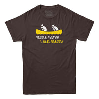 Paddle Faster I Hear Banjos T-Shirt