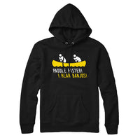 Paddle Faster I Hear Banjos Hoodie Sweatshirt